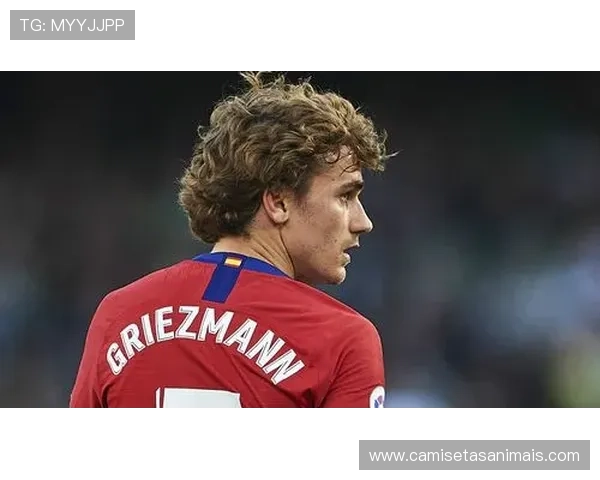 Griezmann场上位置新定义：进攻核心角色持续强化